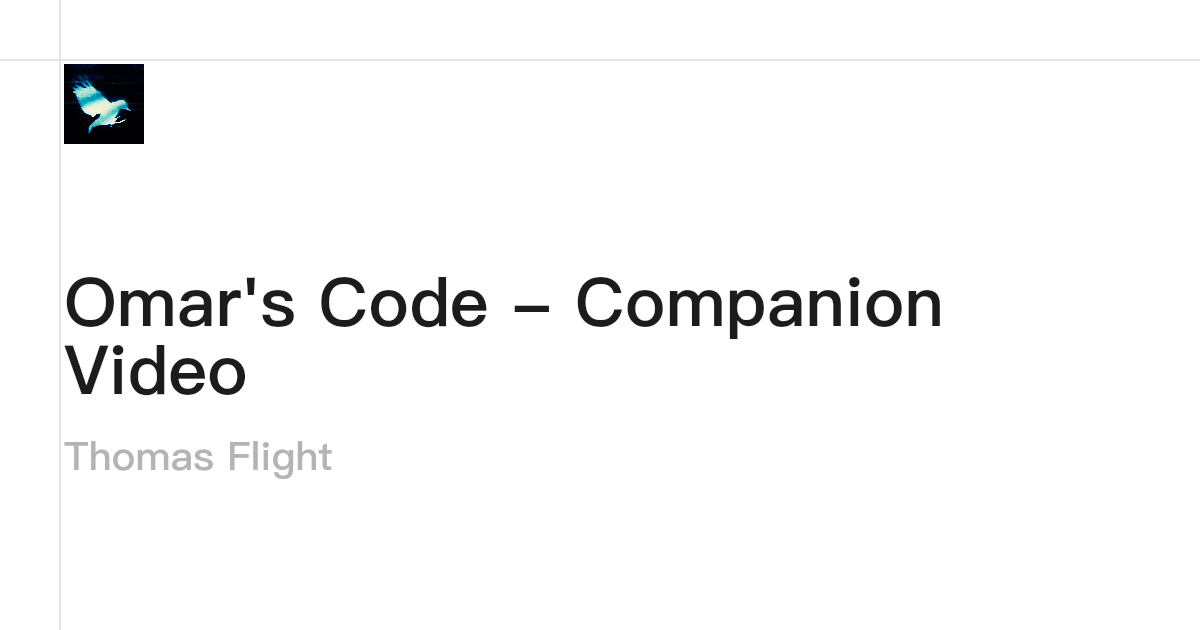 Omar's Code - Companion Video · Thomas Flight